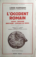 L'OCCIDENT ROMAIN, GAULE, ESPAGNE, BRETAGNE, AFRIQUE DU NORD.