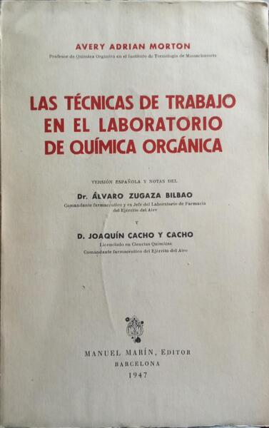 LAS TÉCNICAS DE TRABAJO EN EL LABORATORIO DE QUÍMICA ORGÁNICA.