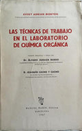 LAS TÉCNICAS DE TRABAJO EN EL LABORATORIO DE QUÍMICA ORGÁNICA.