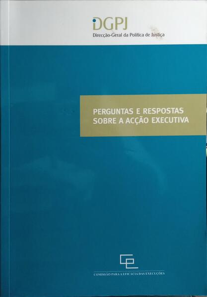 PERGUNTAS E RESPOSTAS SOBRE A ACÇÃO EXECUTIVA.