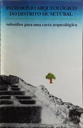 PATRIMÓNIO ARQUEOLÓGICO DO DISTRITO DE SETÚBAL.