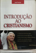 INTRODUÇÃO AO CRISTIANISMO. [1.ª EDIÇÃO, COM TARJA]