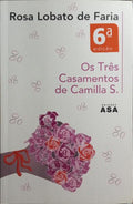 OS TRÊS CASAMENTOS DE CAMILLA S. [6.ª EDIÇÃO]