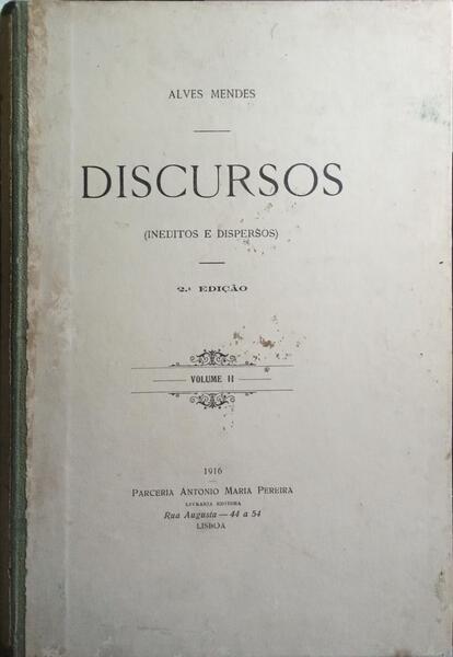 DISCURSOS (INEDITOS E DISPERSOS), VOLUME II. [4.ª EDIÇÃO]