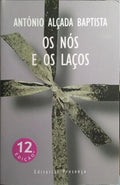 OS NÓS E OS LAÇOS. [12.ª EDIÇÃO]
