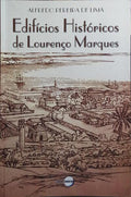 EDIFÍCIOS HISTÓRICOS DE LOURENÇO MARQUES.