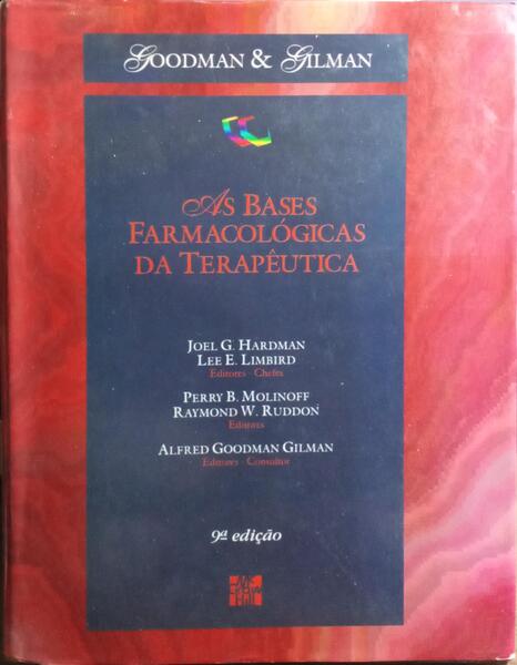 AS BASES FARMACOLÓGICAS DA TERAPÊUTICA.
