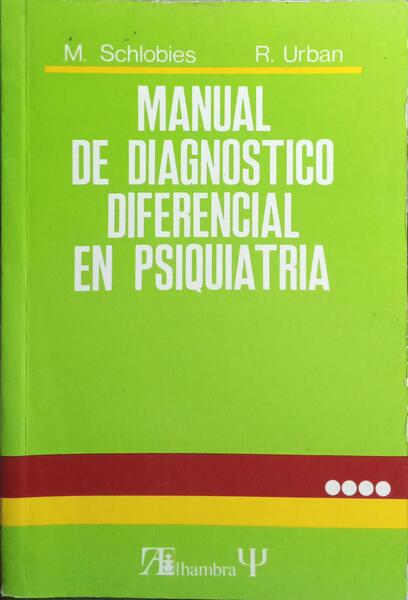 MANUAL DE DIAGNÃ“STICO DIFERENCIAL EN PSIQUIATRÃA.