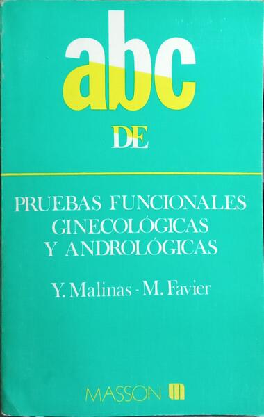 ABC DE PRUEBAS FUNCIONALES GINECOLÓGICAS Y ANDROLÓGICAS.