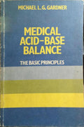 MEDICAL ACID-BASE BALANCE: THE BASIC PRINCIPLES.