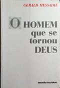 HOMEM QUE SE TORNOU DEUS.