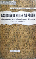 A SUBIDA DE HITLER AO PODER, A DITADURA E A IMPRENSA.