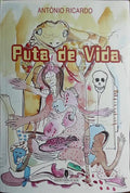 PUTA DE VIDA. [1.ª EDIÇÃO]