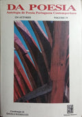DA POESIA, ANTOLOGIA DE POESIA PORTUGUESA CONTEMPORÂNEA, VOLUME IV.