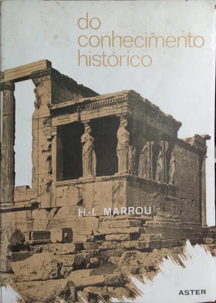 DO CONHECIMENTO HISTÓRICO. [2.ª EDIÇÃO]