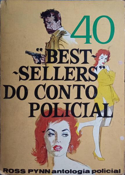 40 BEST-SELLERS DO CONTO POLICIAL. [2.ª EDIÇÃO]