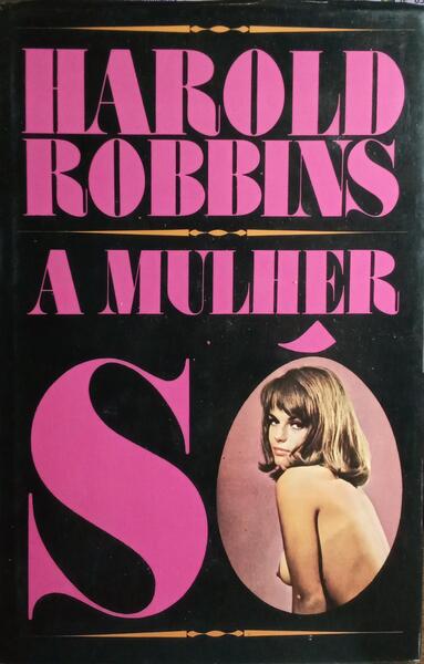 A MULHER SÓ.
