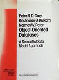 OBJECT-ORIENTED DATABASES: A SEMANTIC DATA MODEL APPROACH.