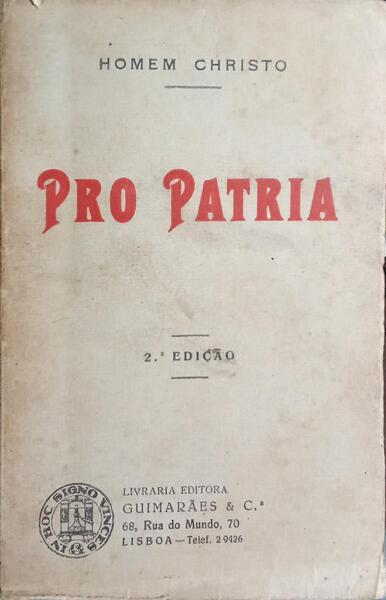 PRO PATRIA. [2.ª EDIÇÃO]