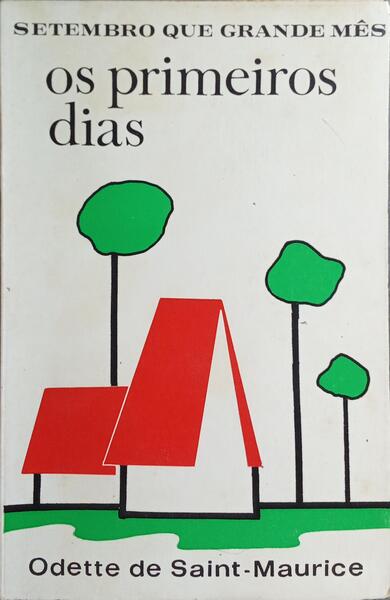 SETEMBRO, QUE GRANDE MÊS! OS PRIMEIROS DIAS.
