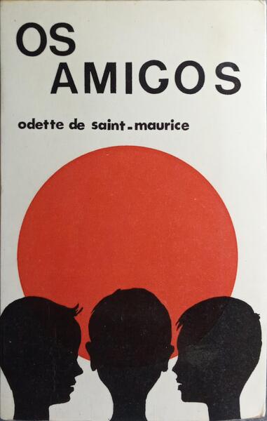 OS AMIGOS. [3.ª EDIÇÃO]