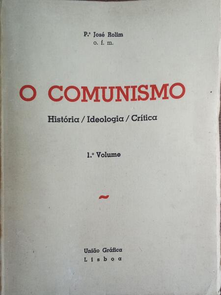 O COMUNISMO: HISTÓRIA, IDEOLOGIA, CRÍTICA. [2 VOLS.]