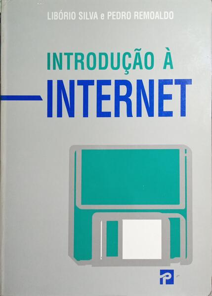 INTRODUÇÃO À INTERNET. [2.ª EDIÇÃO]
