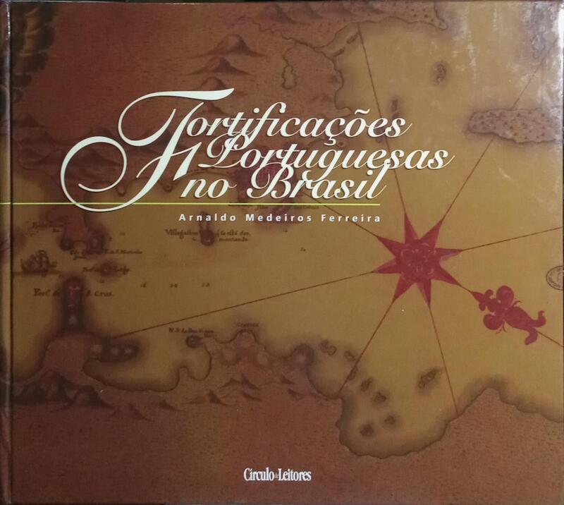 FORTIFICAÇÕES PORTUGUESAS NO BRASIL. [CÍRCULO DE LEITORES]