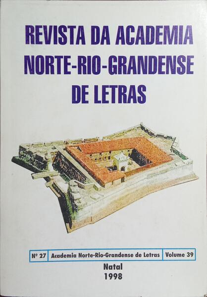 REVISTA DA ACADEMIA NORTE-RIO-GRANDENSE DE LETRAS: VOLUME 39, NÚMERO 27, JULHO DE 1998.