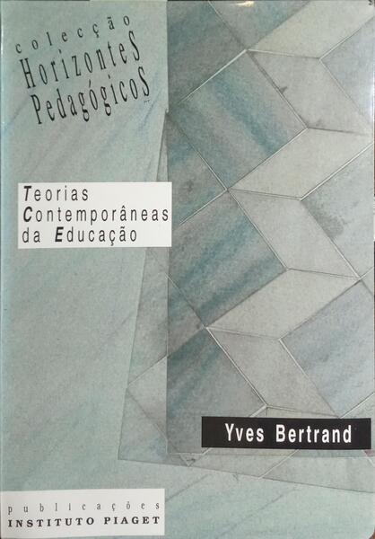 TEORIAS CONTEMPORÃ‚NEAS DA EDUCAÃ‡ÃƒO. [1.Âª EDIÃ‡ÃƒO]