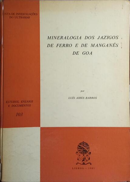 MINERALOGIA DOS JAZIGOS DE FERRO E DE MANGANÊS DE GOA.