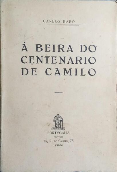 Ã BEIRA DO CENTENARIO DE CAMILO.