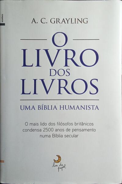 O LIVRO DOS LIVROS: UMA BÍBLIA HUMANISTA. [1.ª EDIÇÃO]