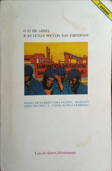 O 25 DE ABRIL E AS LUTAS SOCIAIS NAS EMPRESAS. [2 VOLS.]