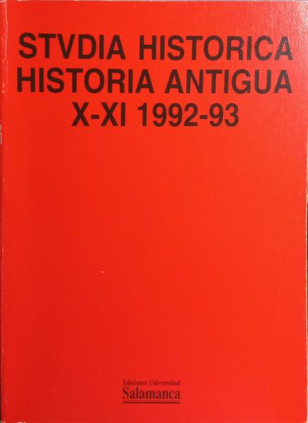 STVDIA HISTORICA: HISTORIA ANTIGUA, VOL. X-XI, 1992-93.