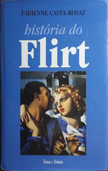 HISTÃ“RIA DO FLIRT.