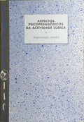 ASPECTOS PSICOPEDAGÓGICOS DA ACTIVIDADE LÚDICA.