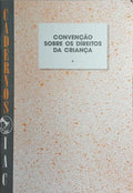 CONVENÇÃO SOBRE OS DIREITOS DA CRIANÇA.
