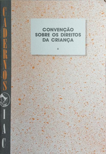 CONVENÇÃO SOBRE OS DIREITOS DA CRIANÇA.