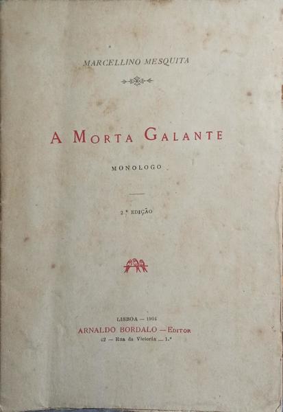 A MORTA GALANTE. [2.ª EDIÇÃO]