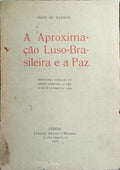 A APROXIMAÇÃO LUSO-BRASILEIRA E A PAZ.