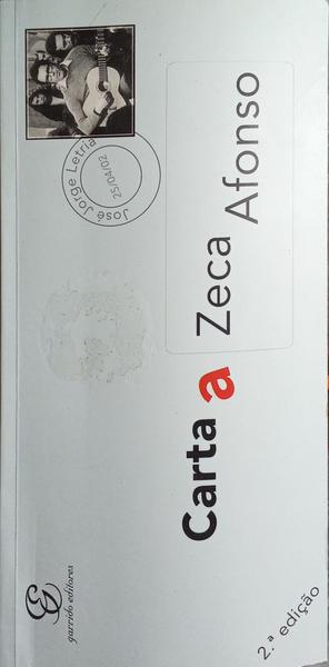 CARTA A ZECA AFONSO. [2.ª EDIÇÃO]
