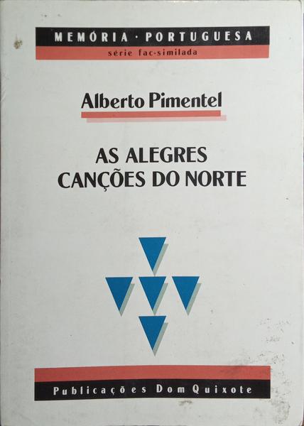 AS ALEGRES CANÇÕES DO NORTE. [FAC-SIMILE DA 1.ª EDIÇÃO DE 1905]