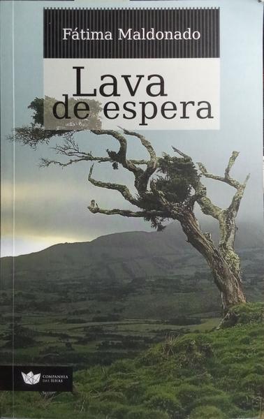 LAVA DE ESPERA. [1.ª EDIÇÃO]