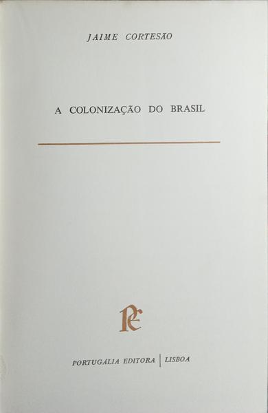 A COLONIZAÇÃO DO BRASIL. [1969]