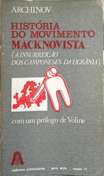 A HISTÓRIA DO MOVIMENTO MACKNOVISTA (A INSURREIÇÃO DOS CAMPONESES DA UCRÂNIA).