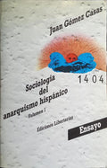 SOCIOLOGIA DEL ANARQUISMO HISPANICO, VOLUMEN I.