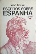ESCRITOS SOBRE ESPANHA: A REVOLUÇÃO ESPANHOLA (1931-1939). [1.ª EDIÇÃO]