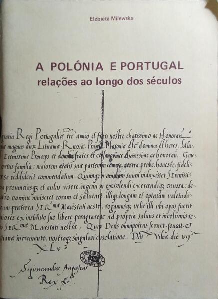 A POLÓNIA E PORTUGAL: RELAÇÕES AO LONGO DOS SÉCULOS.