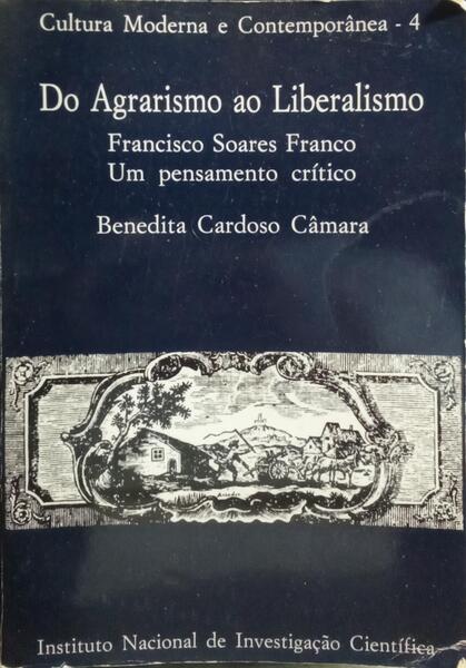 DO AGRARISMO AO LIBERALISMO: FRANCISCO SOARES FRANCO, UM PENSAMENTO CRÍTICO.